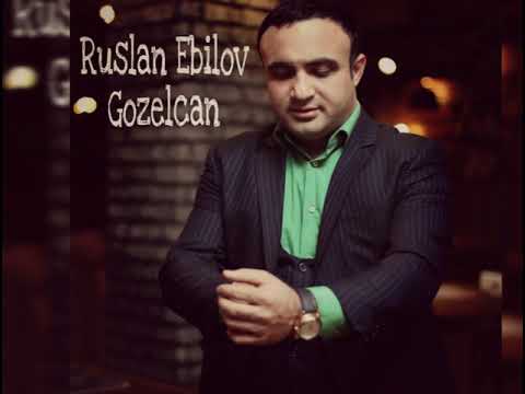 Ruslan Ebilov - Gozelcan ,Yeni Toy Mahnisi 2019