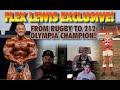 FLEX LEWIS EXCLUSIVE INTERVIEW-FROM RUGBY TO 212 OLYMPIA CHAMPION!