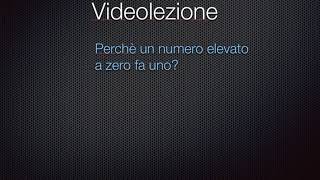 Perchè un numero elevato a zero fa uno