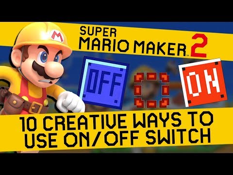 10 CREATIVE WAYS to use the ON/OFF switches in Super Mario Maker 2