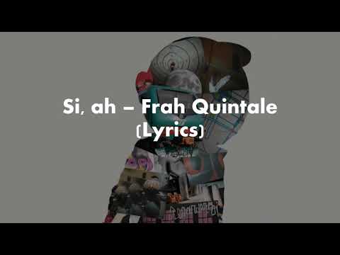 Si, ah – Frah Quintale (Lyrics)