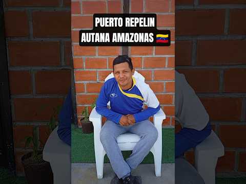"Puerto REPELIN" Autana Amazonas Venezuela 🇻🇪 Volviendo a ser el Amazónico 🏹🍂