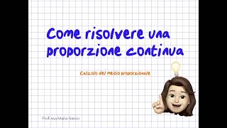 Come risolvere una proporzione continua. Calcolo del medio proporzionale.