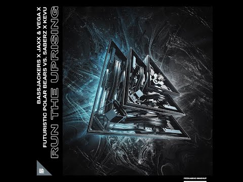 Bassjackers  Jaxx  Vega x Futuristic Polar Bears vs SaberZ x KEVU - Run The Uprising Peekaboo Mashup