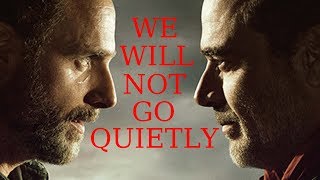 The Walking Dead-All Out War Tribute-WE WILL NOT GO QUIETLY-SIXX AM