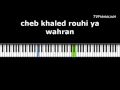 cheb khaled rouhi ya wahran 