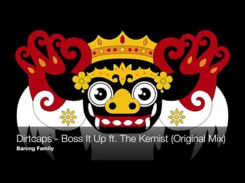 Dirtcaps - Boss It Up ft. The Kemist (Original Mix)