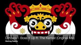 Dirtcaps - Boss It Up ft. The Kemist (Original Mix)
