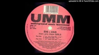 Zig and Zag - Them Girls Them Girls (Alien Dub Mix)