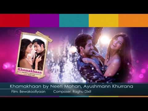 Khamakhaa - Bewakoofiyaan - Sonam, Ayushmann