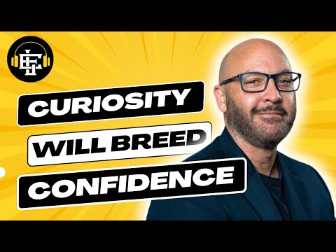 From Doubt to Power: Harnessing Curiosity for Unshakeable Confidence | Everyday Leadership Podcast