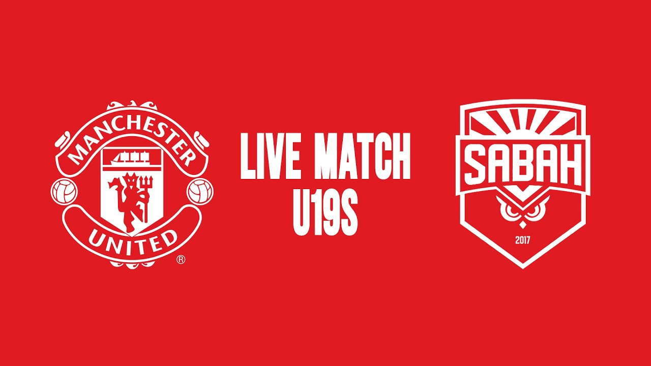 LIVE MATCH | Man Utd U19s v Sabah U19s | UEFA Youth League