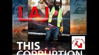 LAJ - This Corruption (Sierra Leone Music 2014)