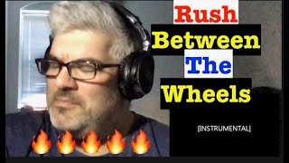 Rush Between the wheels First time reaction