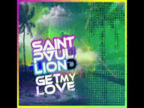 Saintpaul dj feat. Lion d - "get my love" ( Original Radio Mix)