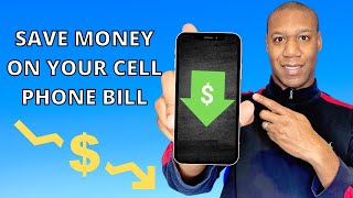 BEST WAYS to Lower Your Phone Bill NOW