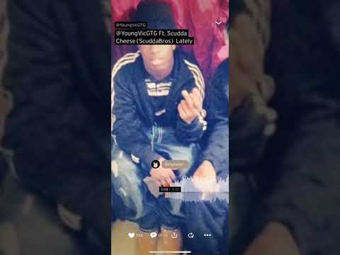 Lately - Young Vic & Scudda Cheese ( Rip Young Vic & Scudda Cheese )