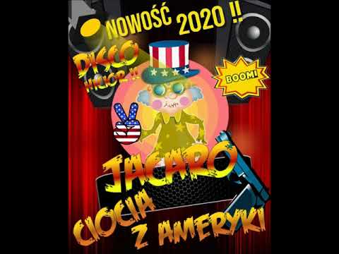 JACARO - Ciocia z Ameryki ( Nowość 2020/21 )
