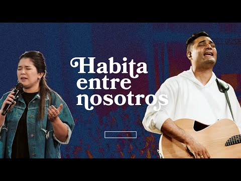 Habita Entre Nosotros - Toma tu Lugar