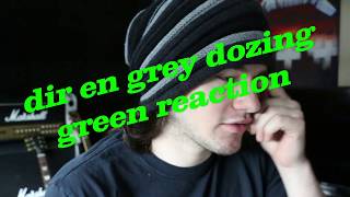 dir en grey dozing green reaction