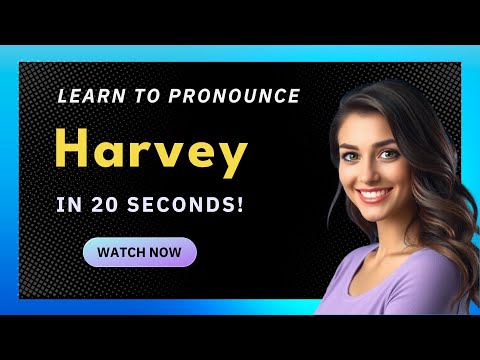 How to pronounce Harvey