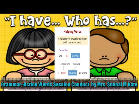 Grammar -:Helping Verbs Session conduct by Mrs. Snehal M Kate