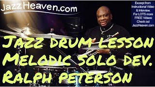 *Ralph Peterson* on Developing a MELODIC *Jazz Drum Solo* JazzHeaven.com Drum Video Excerpt