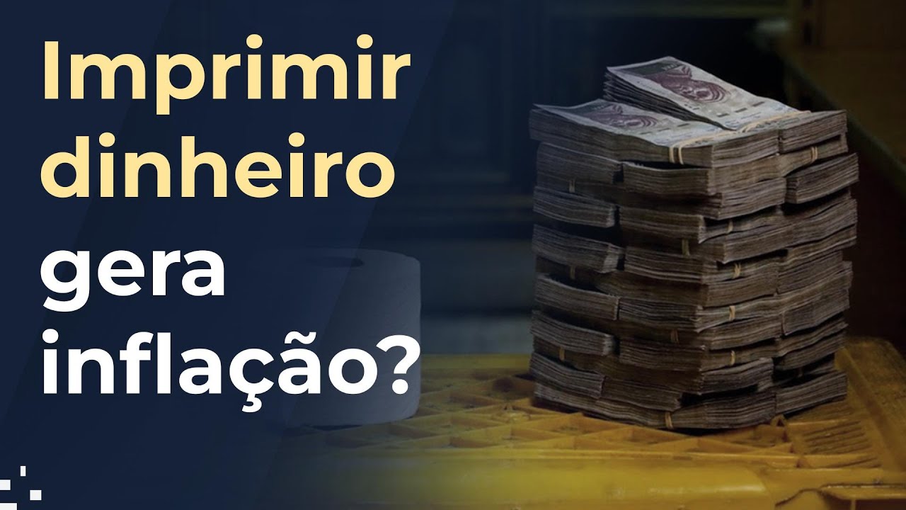 Imprimir dinheiro gera inflação?