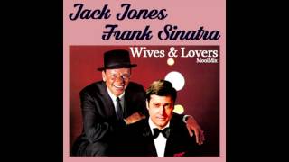 Jack Jones &amp; Frank Sinatra - Wives &amp; Lovers (MoolMix)