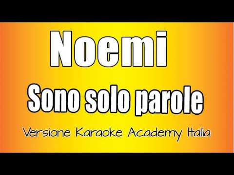 Noemi - Sono solo parole  ( Versione Karaoke Academy Italia)