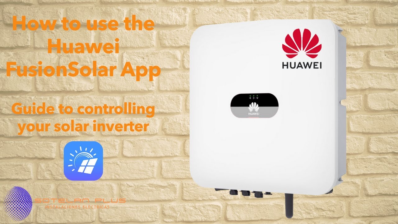 How to Use Huawei FusionSolar App | Guide to Monitor Your Solar Inverter