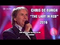 Chris De Burgh The Lady In Red LIVE FULL HD With Lyrics 2016