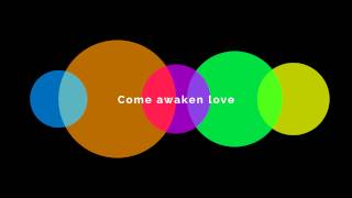 Come Awaken Love lyric video