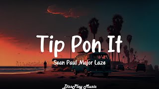 Sean Paul ft Major Laze - Tip Pon It (lyrics)