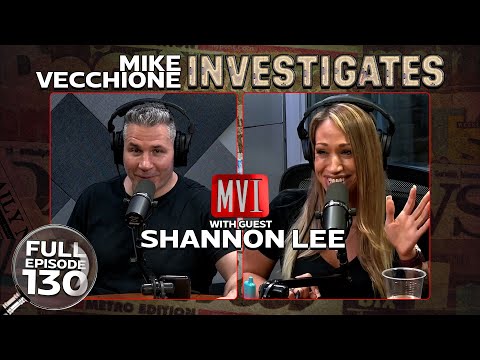 Mike Vecchione Investigates 130 - The Final Episode (Shannon Lee)