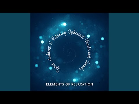Space Ambient & Relaxing Spherical Music and Sounds