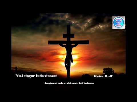 Raisa Bulf - Nu-i singur Iuda vinovat