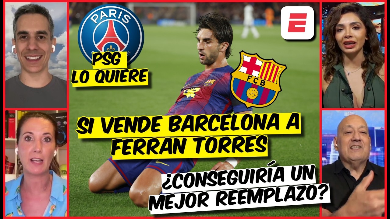 BARCELONA y el DILEMA con FERRAN TORRES. ¿Le conviene venderlo o retenerlo? | Exclusivos