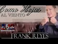 Frank%20Reyes%20-%20Como%20Hojas%20al%20Viento