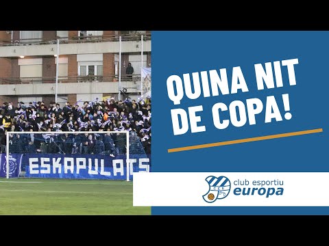 Quina nit de Copa! | Així vam viure l'Europa-Amorebieta