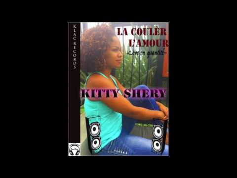 Kitty Shery - La Coulèr l'amour ( AUDIO)