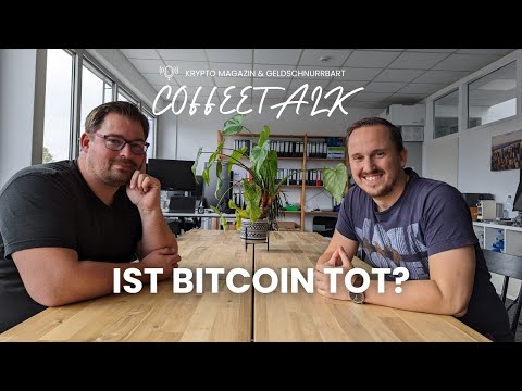 COFFEETALK - IST BITCOIN TOT?
