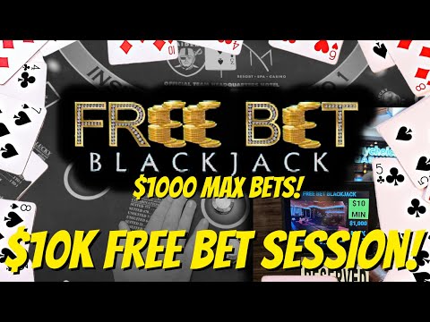 FREE BET Blackjack! $10,000 Session! $1000 Max Bets