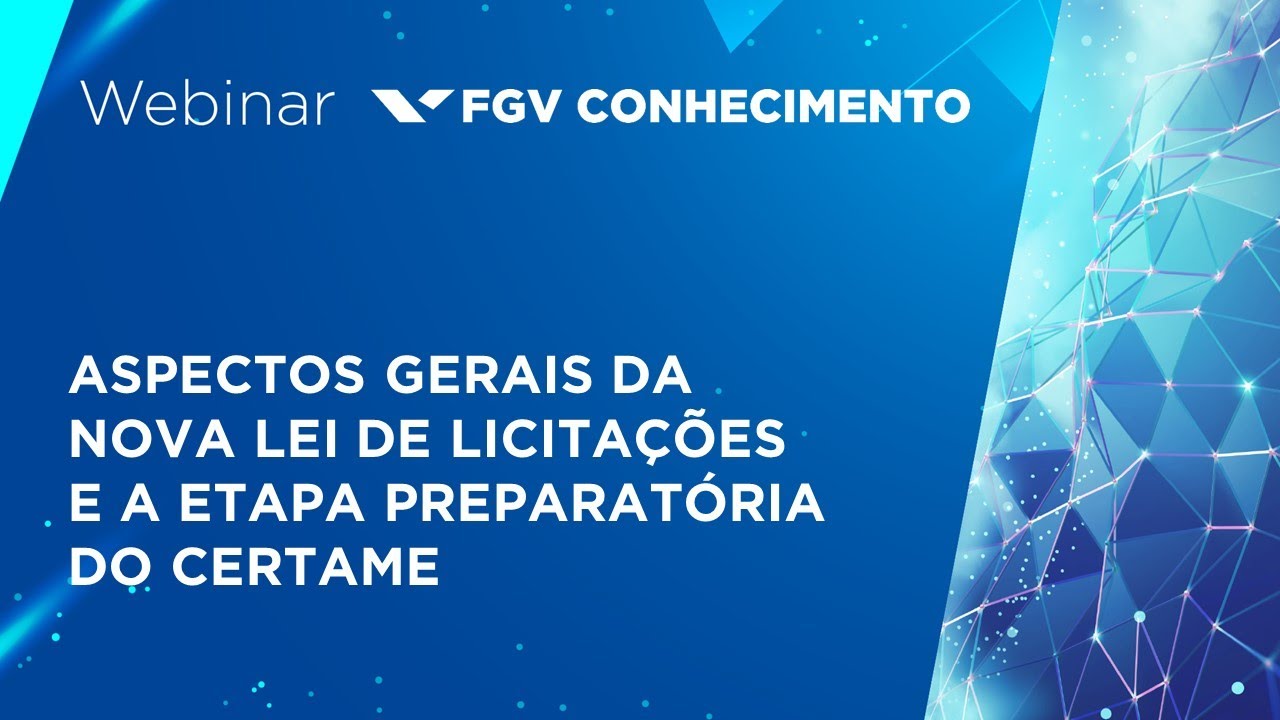 Webinar | Aspectos gerais da nova Lei de Licitações e a etapa preparatória do certame