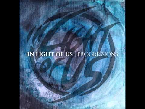 In Light Of Us - Progressions (Full EP)
