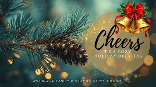 Cheers! ❄️ A Cozy Holiday Deck Tag | #CozyHolidayDeckTag