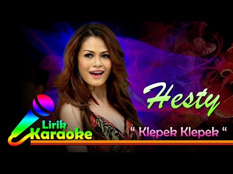 Hesty - Klepek Klepek - Video Lirik Karaoke Musik Dangdut Terbaru - NSTV