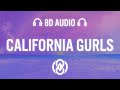 Katy Perry - California Gurls  ft. Snoop Dogg (Lyrics) | 8D Audio 🎧