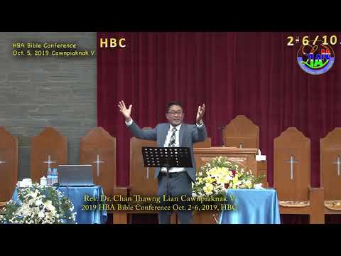 Rev.Dr. Chan Thawng Lian Cawnpiaknak 5 (Oct. 5, 2019 @ HBC)