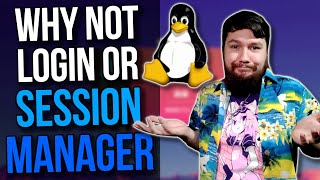Why Are Linux Login Screens Called Display Managers